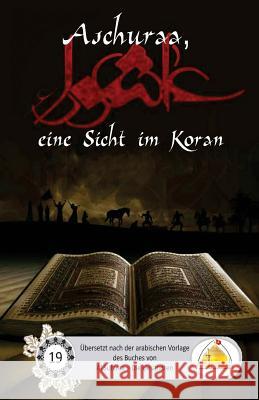 Aschuraa, eine Sicht im Koran Al Musawi, Sayyed Ghaith 9781539569428 Createspace Independent Publishing Platform - książka