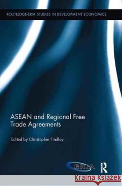 ASEAN and Regional Free Trade Agreements  9781138067127 Taylor and Francis - książka