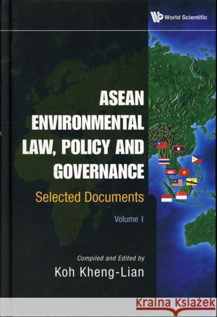 ASEAN Environmental Law, Policy and Governance: Selected Documents (Volume I) Koh, Kheng Lian 9789814261180 World Scientific Publishing Company - książka