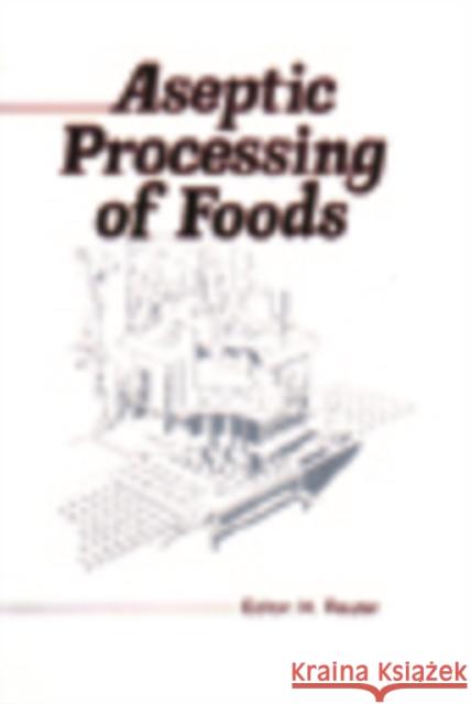 Aseptic Processing of Foods Dr Ing Helmut Reuter Helmut Reuter 9781566760584 CRC Press - książka