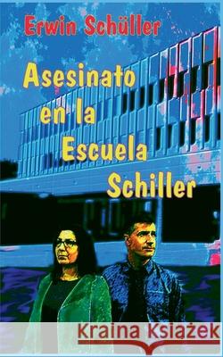 Asesinato en la Escuela Schiller: Novela Sch 9788411230087 Books on Demand - książka