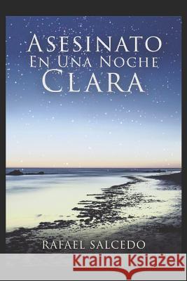 Asesinato en una noche clara Salcedo Garrote, Rafael Alejandro 9781521368404 Independently Published - książka