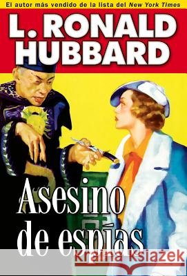 Asesino de espÃ­as: Spy Killer L. Ron Hubbard 9781619862258 Galaxy Press - książka