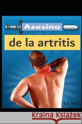 Asesino de la artritis C X Cruz 9798537377191 Independently Published - książka