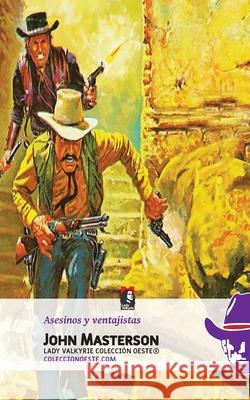 Asesinos y Ventajistas John Masterson, Lady Valkyrie 9781619510050 Lady Valkyrie, LLC - książka