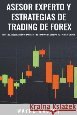 Asesor Experto y Estrategias de Trading de Forex Wayne Walker 9798201461607 Wayne Walker - książka