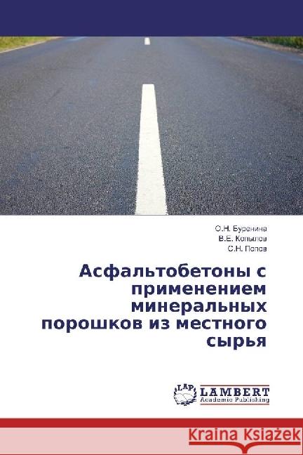 Asfal'tobetony s primeneniem mineral'nyh poroshkov iz mestnogo syr'ya Burenina, O. N.; Kopylov, V. E.; Popov, S. N. 9783330052253 LAP Lambert Academic Publishing - książka