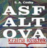 Asfaltová pustina S. A. Cosby 9788025739136 Argo - książka