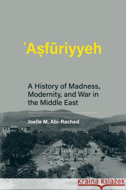 Asfuriyyeh Joelle M Abi-Rached 9780262044745 MIT Press - książka