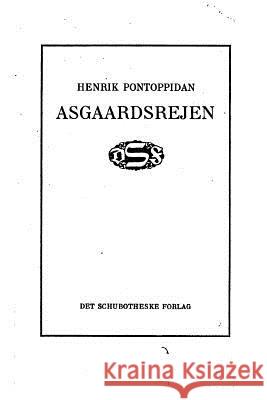 Asgaardsrejen Henrik Pontoppidan 9781517513139 Createspace - książka