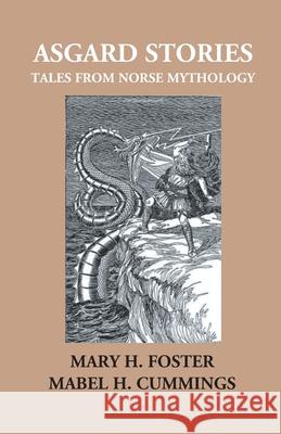 Asgard Stories: Tales From Norse Mythology Mary H 9789351287483 Gyan Books - książka