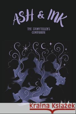 Ash & Ink: The Storyteller's Companion - A Creative Writing Guide Woven Blade 9789334366860 Woven Ink Press - książka