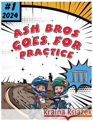 Ash Bros Goes For Practice Huda Shariff 9798335715300 Independently Published - książka