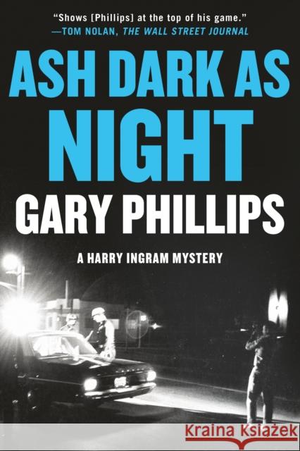 Ash Dark as Night Gary Phillips 9781641296762 Soho Crime - książka