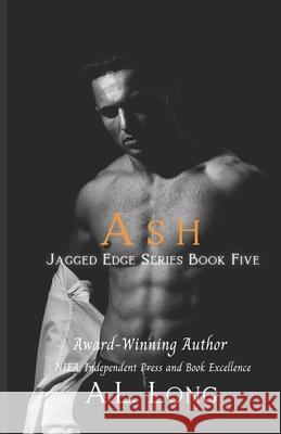 Ash: Jagged Edge Series #5 A. L. Long 9781544829012 Createspace Independent Publishing Platform - książka