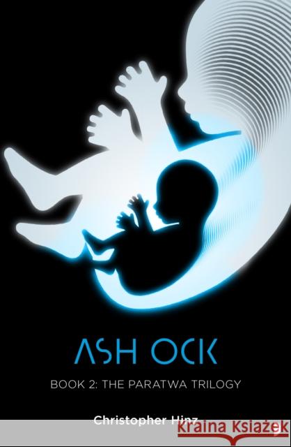 Ash Ock: The Paratwa Saga, Book II Christopher Hinz 9780857668936 Angry Robot - książka