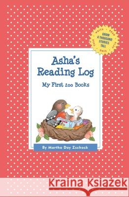 Asha's Reading Log: My First 200 Books (GATST) Zschock, Martha Day 9781516222063 Commonwealth Editions - książka