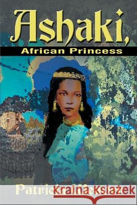 Ashaki, African Princess Patricia Weaver 9780595182831 Writers Club Press - książka