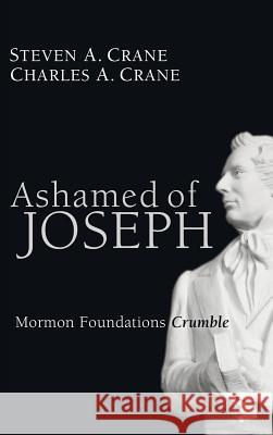 Ashamed of Joseph Steven A Crane, Charles A Crane 9781498259644 Resource Publications (CA) - książka