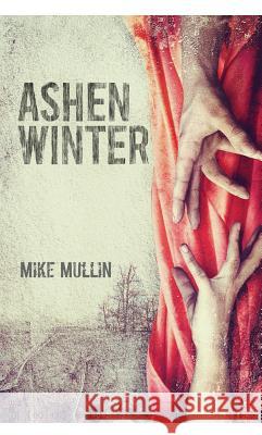 Ashen Winter Mike Mullin 9781933718989 Tanglewood Press - książka