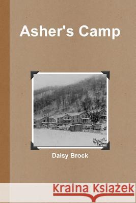 Asher's Camp Daisy Brock 9781312334007 Lulu.com - książka