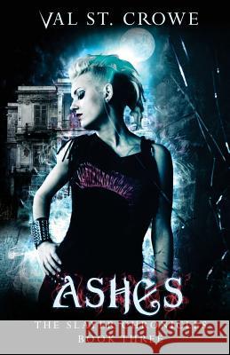 Ashes Val S 9781541217713 Createspace Independent Publishing Platform - książka