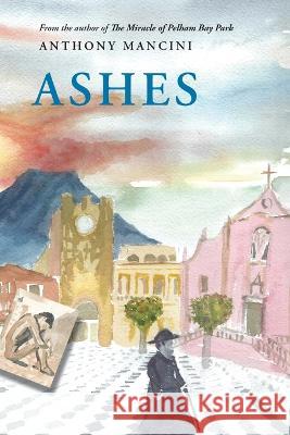 Ashes Anthony Mancini   9781637605257 Tolmitch Press - książka