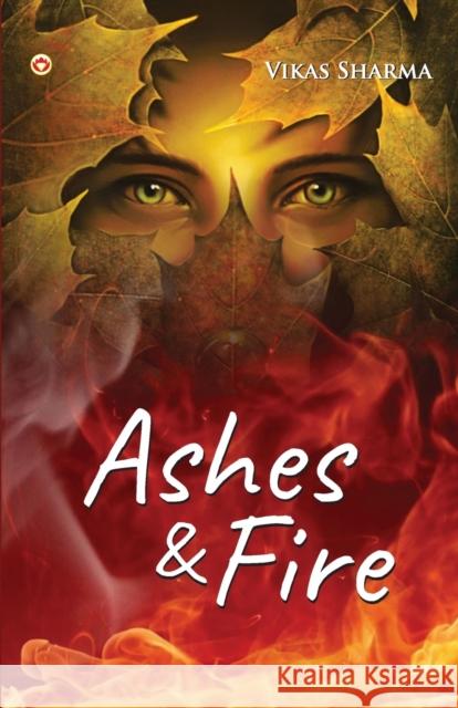 Ashes & Fire Prof Vikas Sharma 9789355992536 Diamond Books - książka