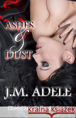 Ashes and Dust J M Adele, Lauren Clarke 9780994451644 Seelenbaum Discretionary Trust - książka