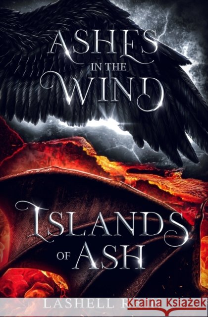 Ashes In The Wind/Islands Of Ash Lashell Rain   9781737972631 Lashell Rain - książka