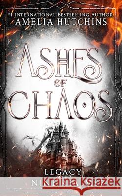 Ashes of Chaos Melissa Burg Amelia Hutchins 9781952712043 Amelia Hutchins - książka