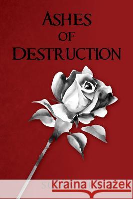 Ashes of Destruction Susan Grace 9781481033435 Createspace - książka