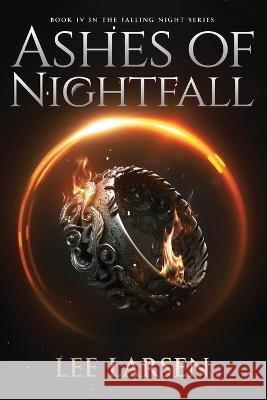 Ashes of Nightfall Lee Larsen   9780988470170 Nightfall Press LLC - książka