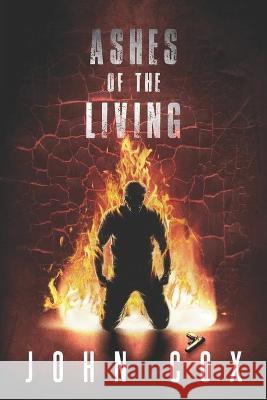 Ashes of the Living John Cox 9781735277516 Dark Enigma Press LLC - książka