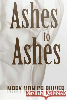 Ashes to Ashes Mary Monica Pulver 9781877934087 Monica Ferris Presents - książka