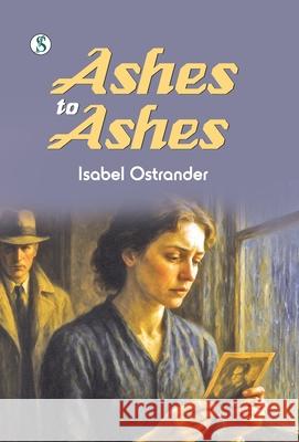 Ashes to Ashes Isabel Ostrander 9789359909035 Sonnet Books - książka