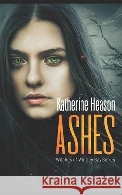 Ashes: Witches of Whitley Bay Book 2 Heason, Katherine 9798652057244 Independently Published - książka