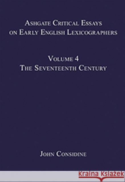 Ashgate Critical Essays on Early English Lexicographers: Volume 4: The Seventeenth Century Considine, John 9780754656937 Ashgate Publishing Limited - książka