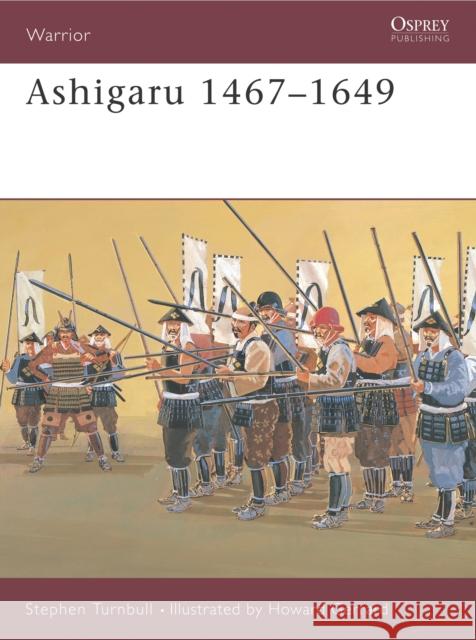 Ashigaru 1467-1649 Turnbull, Stephen 9781841761497 Osprey Military - książka