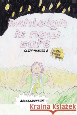 Ashleigh Is Now Safe - Cliff-hanger 2 (A Team Pugh Adventure) Ocean Vertes 9781918153064 Ocean Vertes - książka