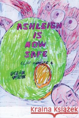 Ashleigh Is Now Safe: Cliff-hanger 4 Ocean Vertes 9781918153118 Ocean Vertes - książka
