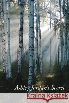 Ashley Jordan's Secret Jerry Eden 9781425949228 Authorhouse - książka