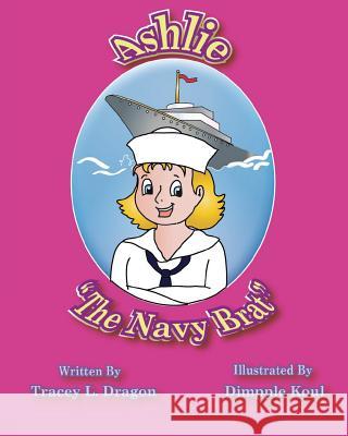 Ashlie The Navy Brat Dragon, Tracey L. 9781542817493 Createspace Independent Publishing Platform - książka