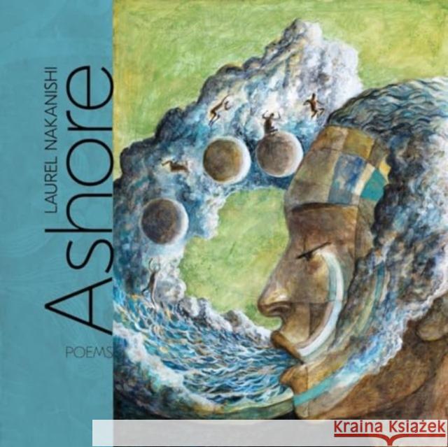 Ashore Laurel Nakanishi 9781946482518 Tupelo Press - książka