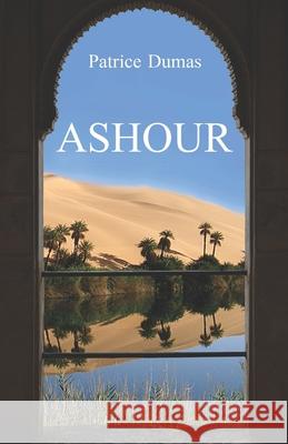 Ashour: L'étonnant épilogue Dumas, Patrice 9781517646547 Createspace - książka