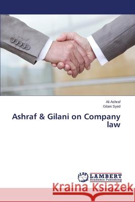 Ashraf & Gilani on Company law Ashraf Ali                               Syed Gilani 9783659633683 LAP Lambert Academic Publishing - książka