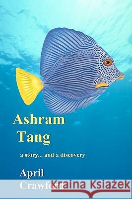 Ashram Tang: a story... and a discovery Crawford, Allen 9780982326909 Connecting Wave - książka