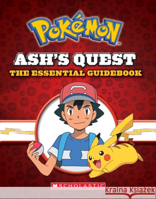 Ash's Quest: The Essential Handbook (Pokemon) Simcha Whitehill 9781338315172 Scholastic US - książka