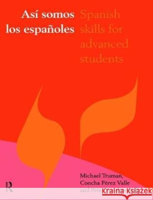 Asi Somos Los Espanoles: Spanish Skills for Advanced Students Furnborough, Peter 9781138469099 Routledge - książka