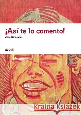 !Asi Te Lo Comento! Jose Quintano Ruiz 9781291994032 Lulu Press Inc - książka